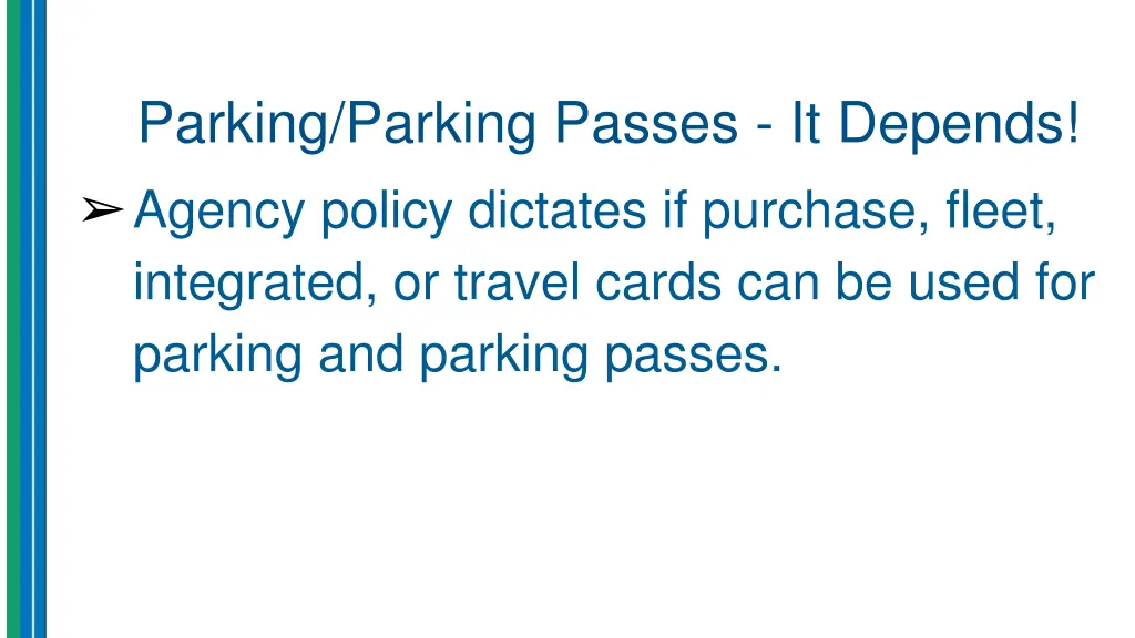 parking parking passes it depends agency policy