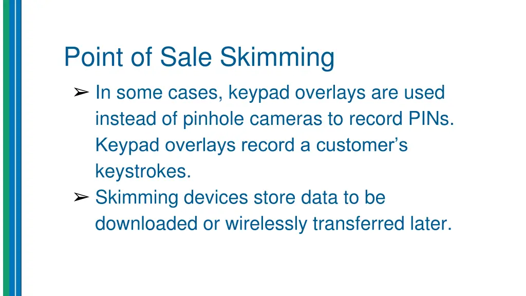 point of sale skimming in some cases keypad