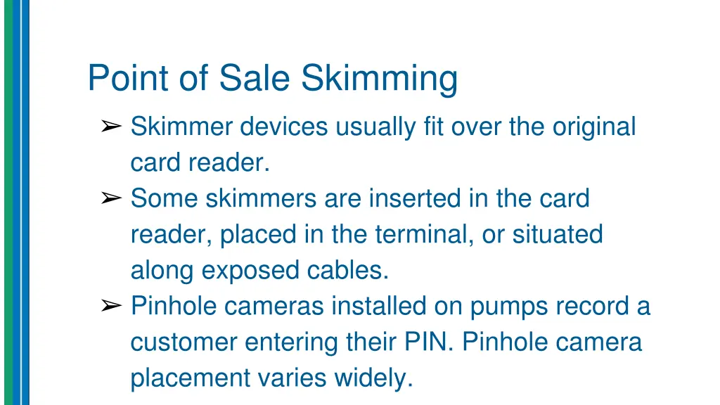 point of sale skimming skimmer devices usually