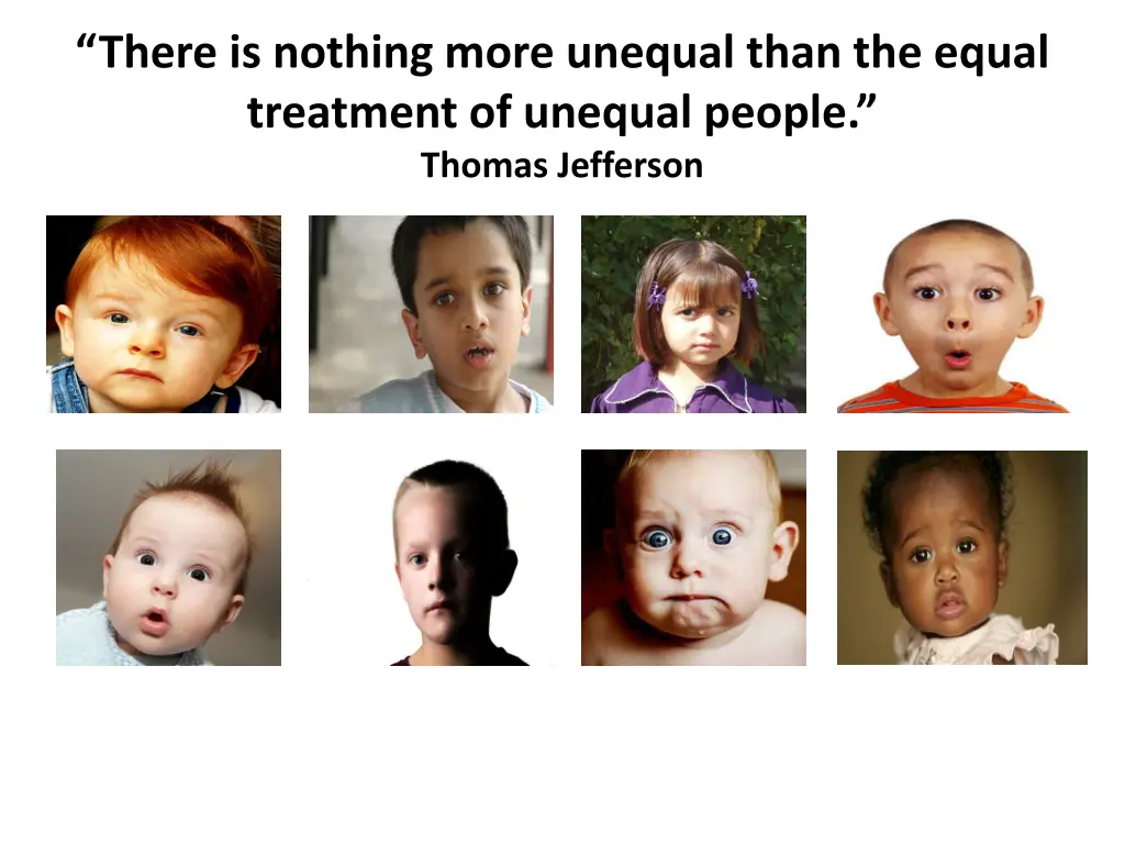 there is nothing more unequal than the equal