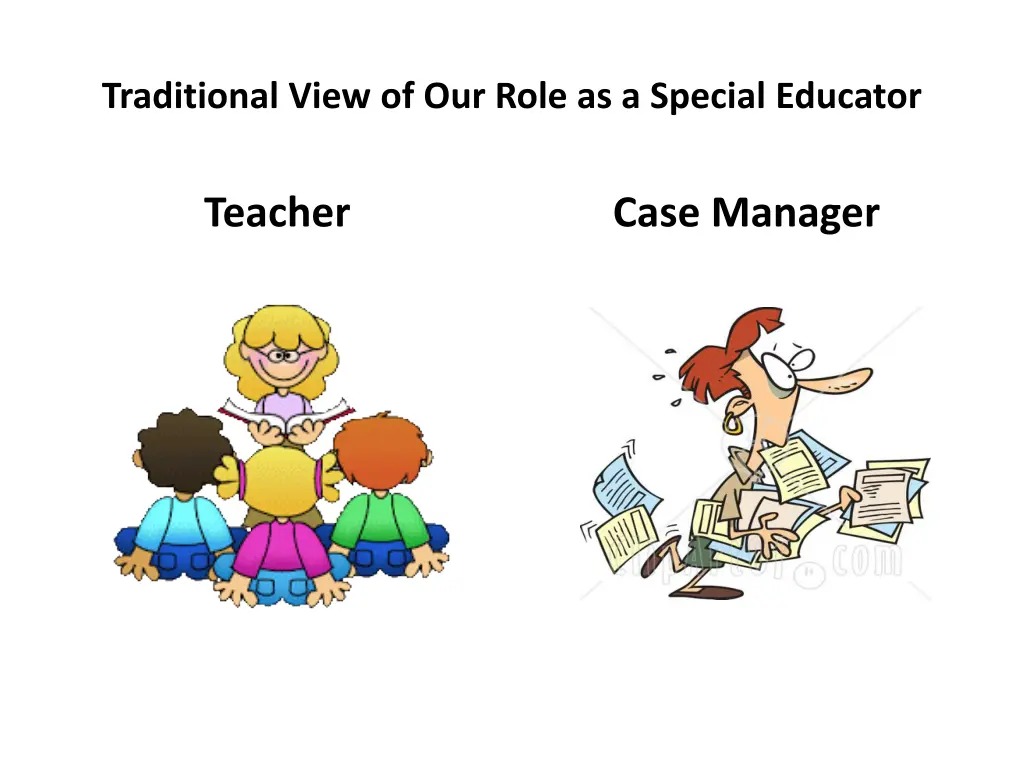 traditional view of our role as a special educator