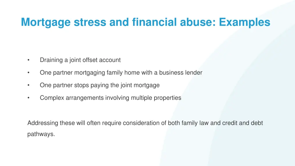 mortgage stress and financial abuse examples