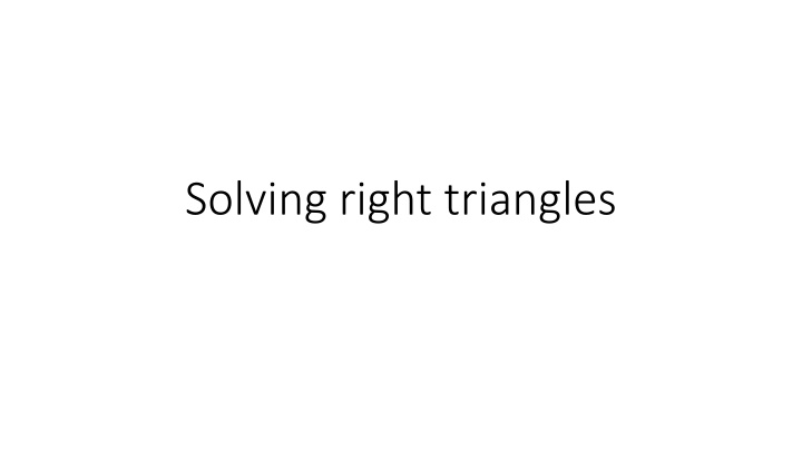 solving right triangles