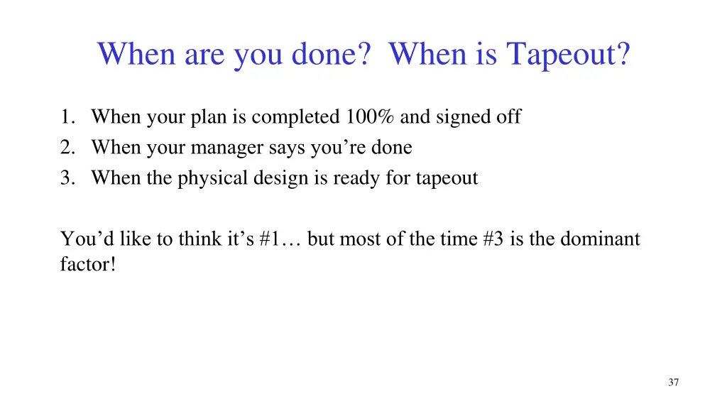 when are you done when is tapeout