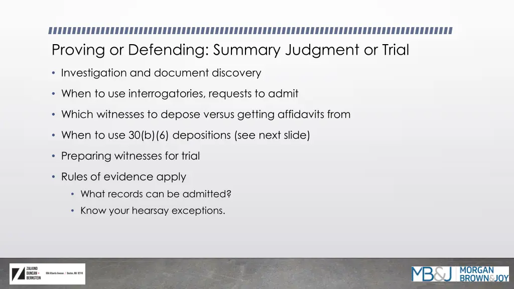 proving or defending summary judgment or trial