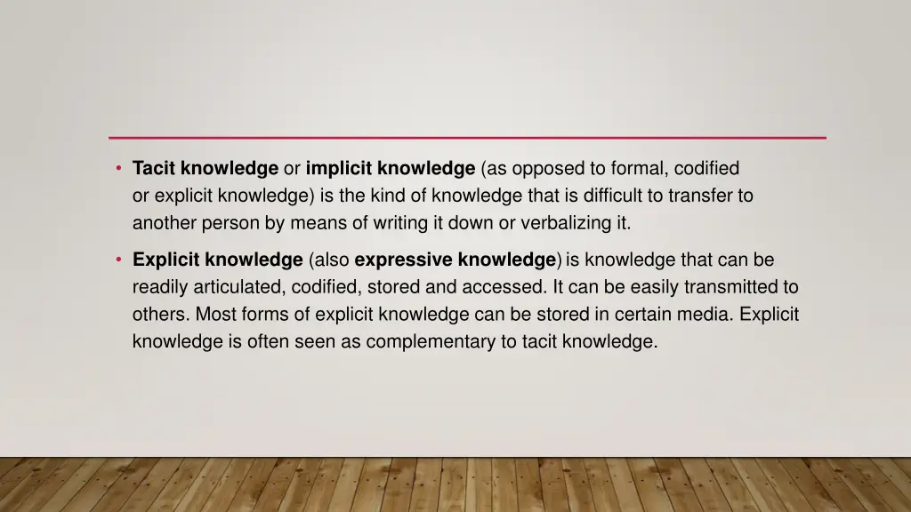 tacit knowledge or implicit knowledge as opposed