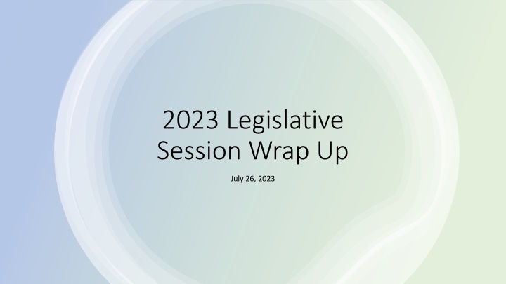 2023 legislative session wrap up