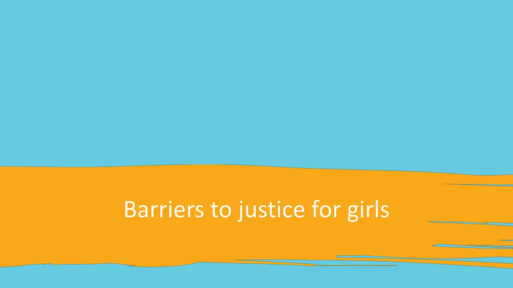 barriers to justice for girls