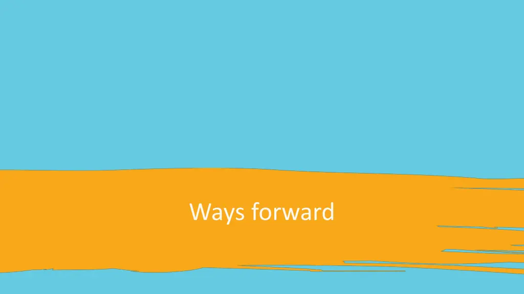 ways forward