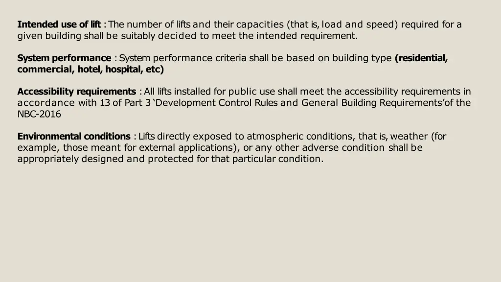 intended use of lift the number of liftsand their