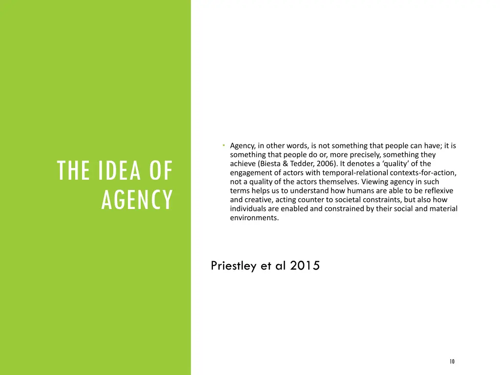 agency in other words is not something that