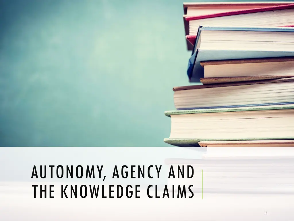 autonomy agency and the knowledge claims