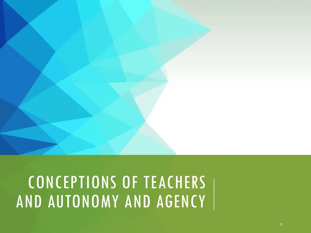 conceptions of teachers and autonomy and agency