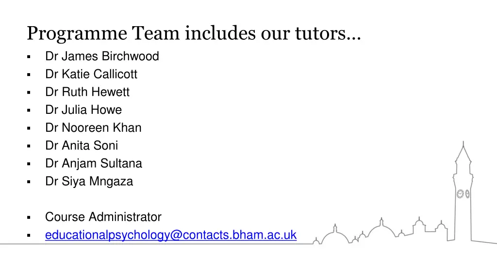 programme team includes our tutors dr james