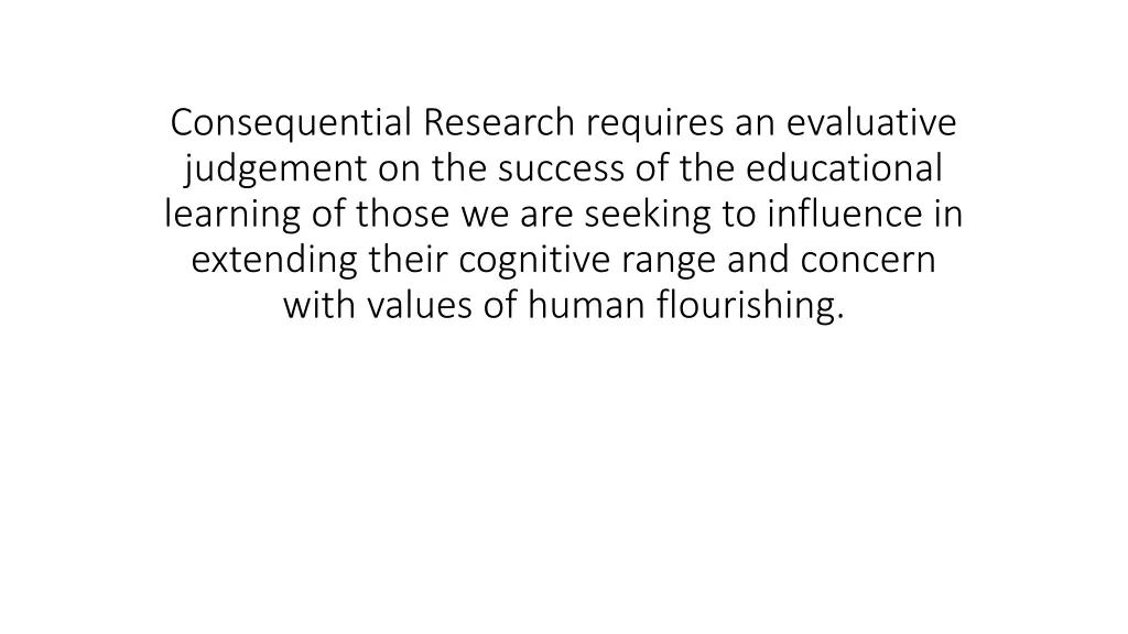 consequential research requires an evaluative