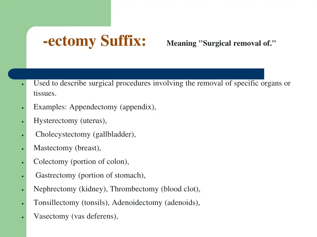ectomy suffix meaning surgical removal of
