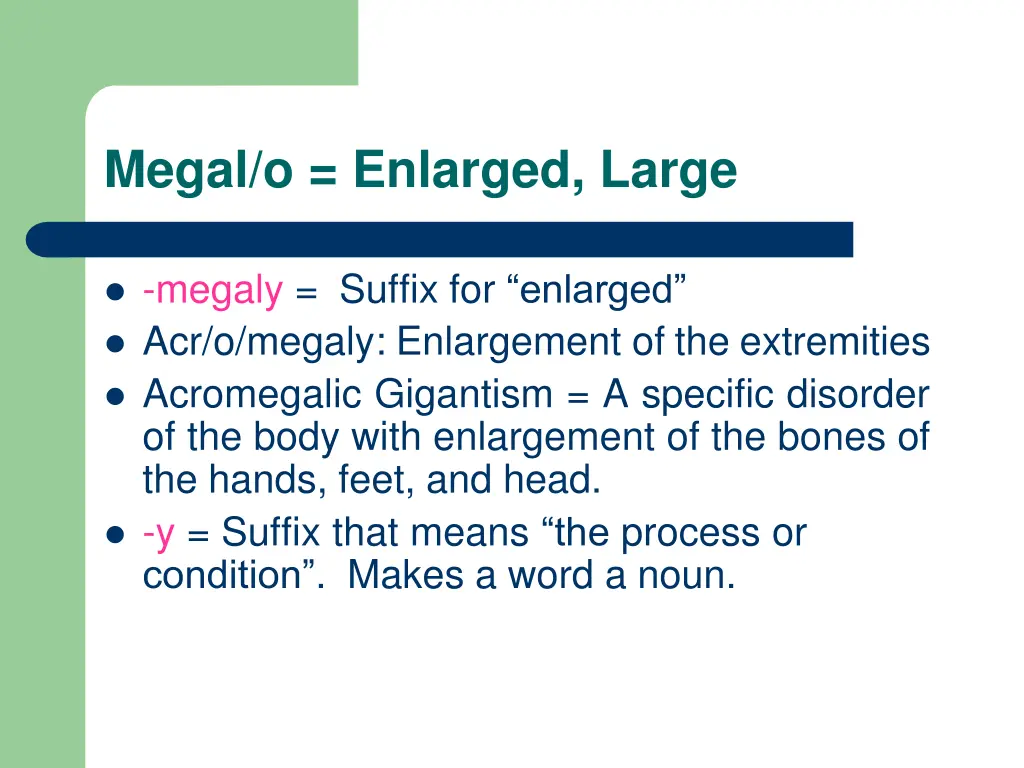 megal o enlarged large