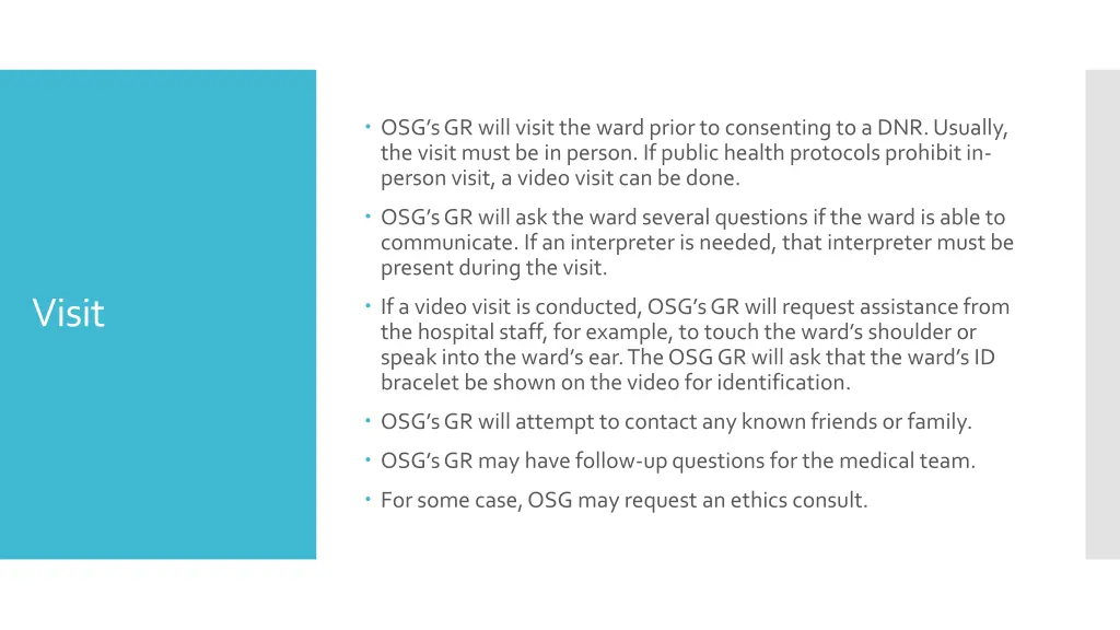 osg s gr will visit the ward prior to consenting