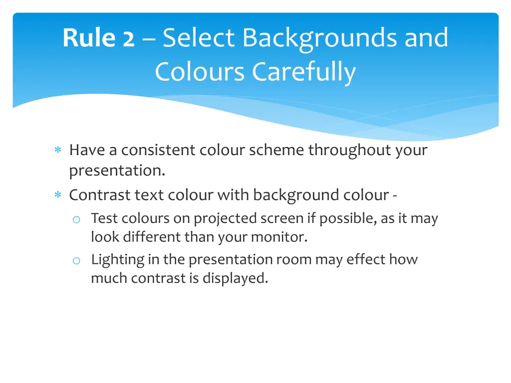 rule 2 select backgrounds and colours carefully