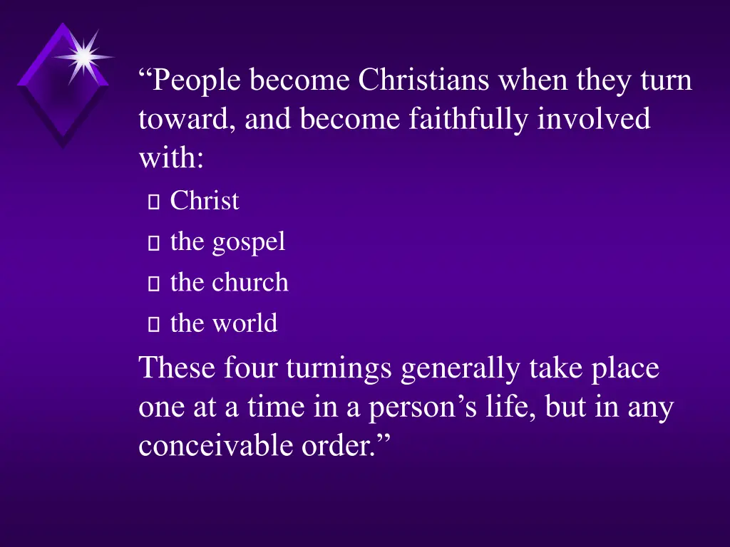 people become christians when they turn toward