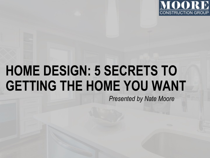 home design 5 secrets to getting the home you want