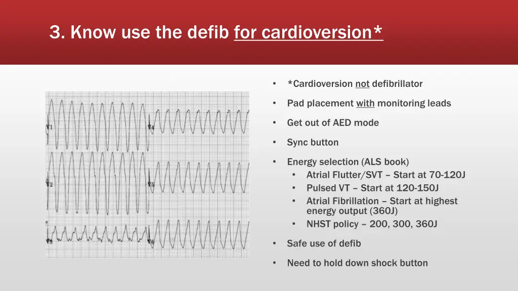 3 know use the defib for cardioversion