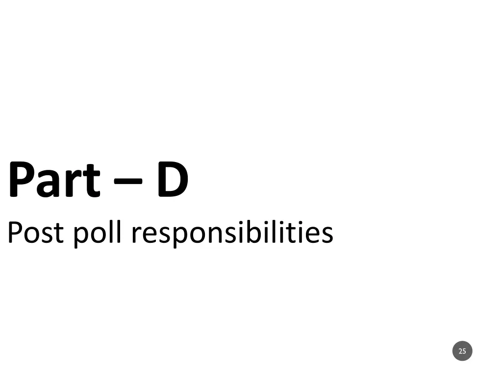 part d post poll responsibilities