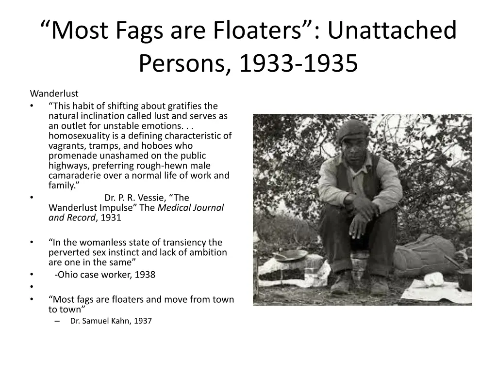 most fags are floaters unattached persons 1933