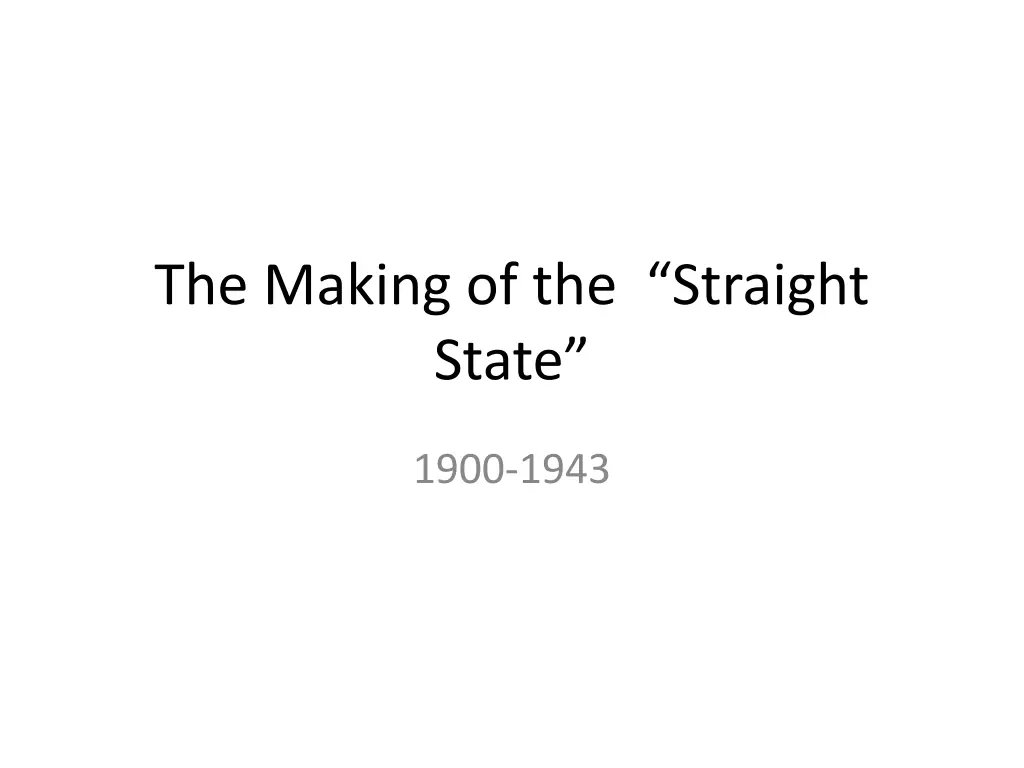 the making of the straight state