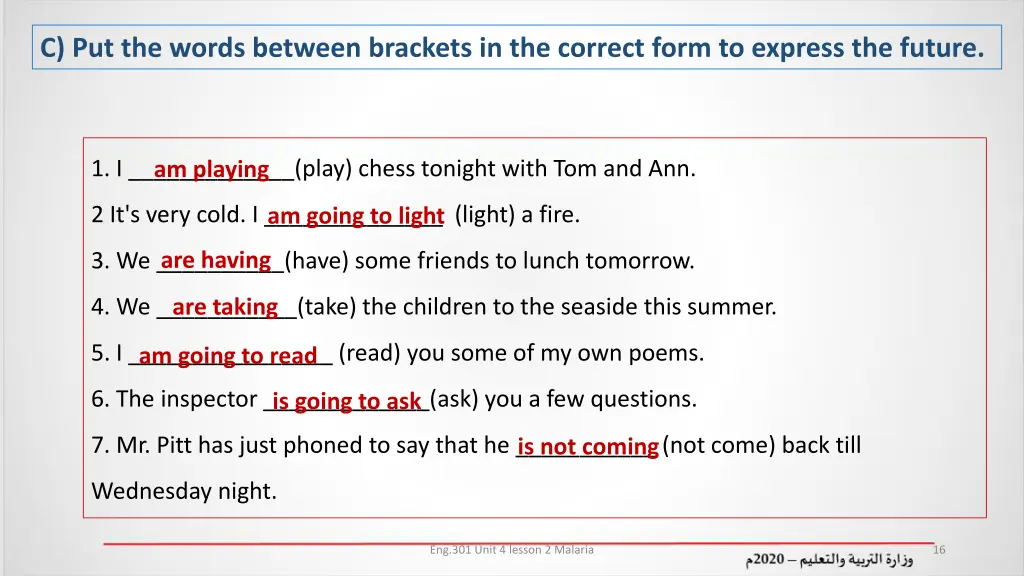 c put the words between brackets in the correct