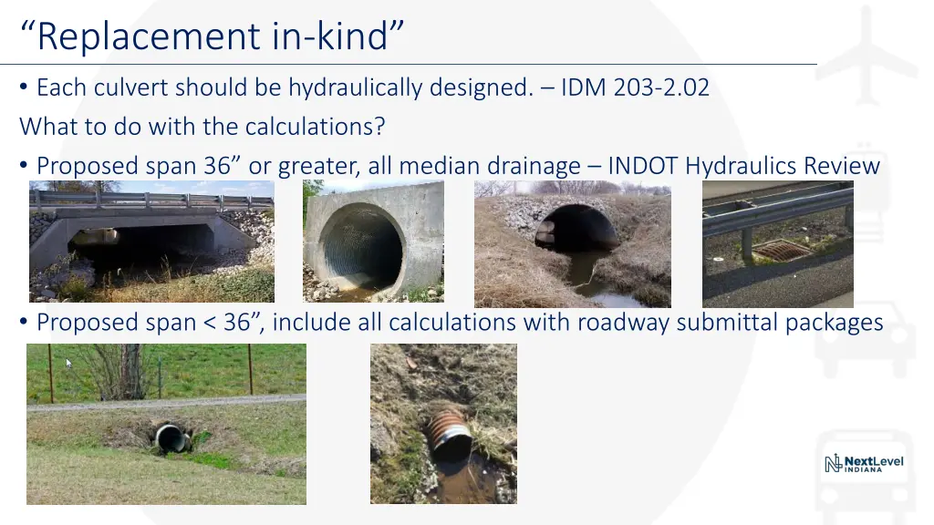 replacement in kind each culvert should