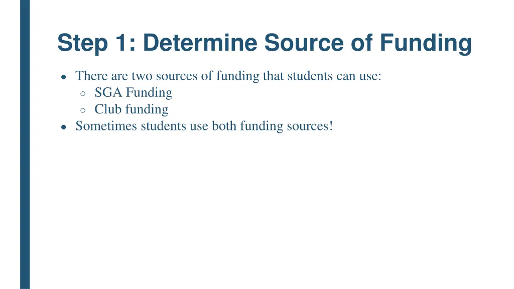 step 1 determine source of funding