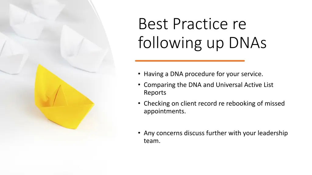 best practice re following up dnas
