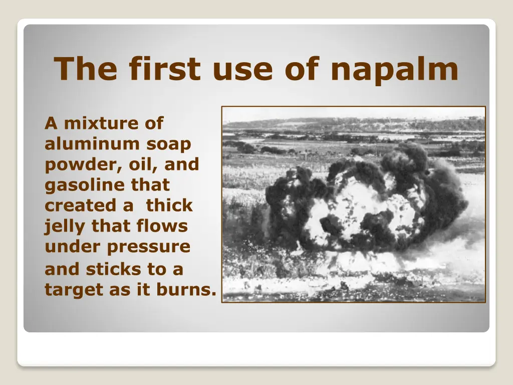 the first use of napalm