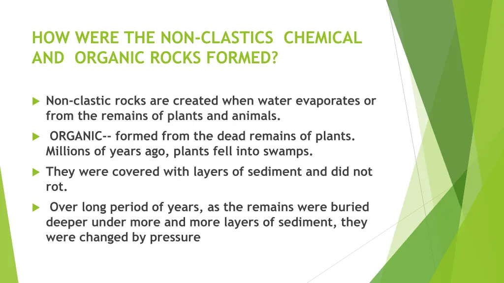 how were the non clastics chemical and organic