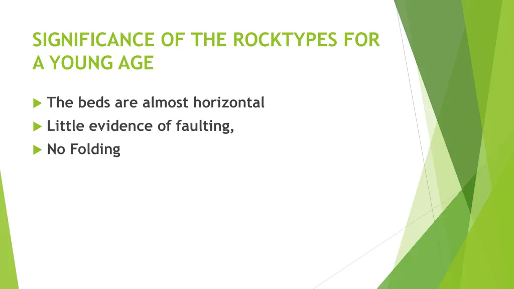 significance of the rocktypes for a young age