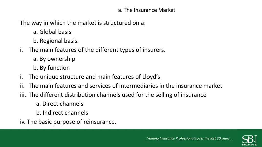 a a t the insurance market he insurance market