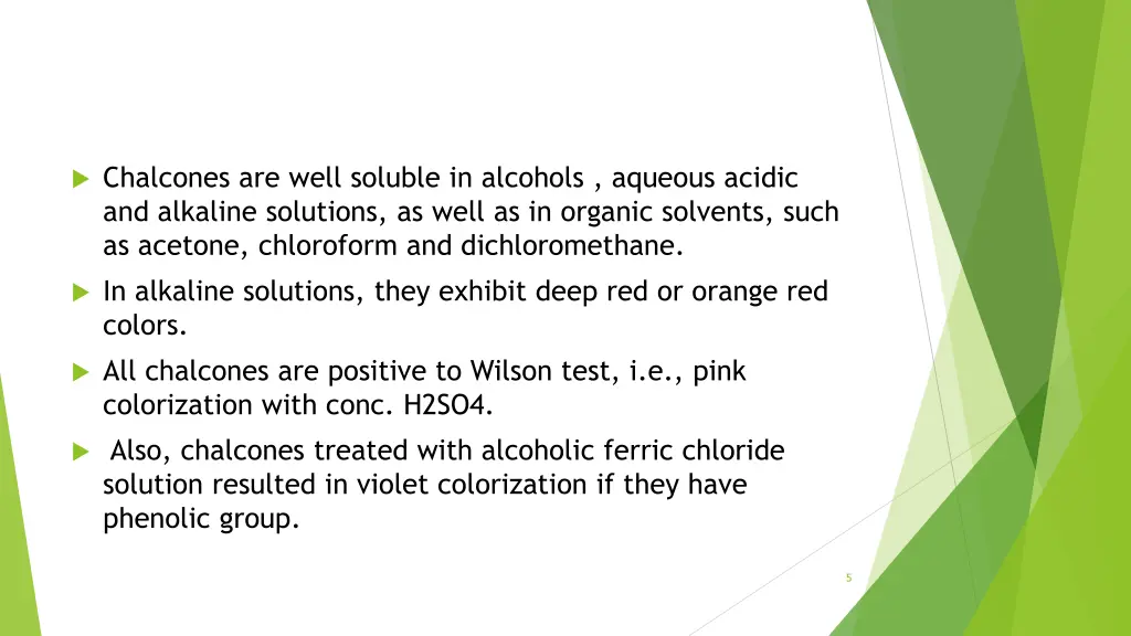 chalcones are well soluble in alcohols aqueous