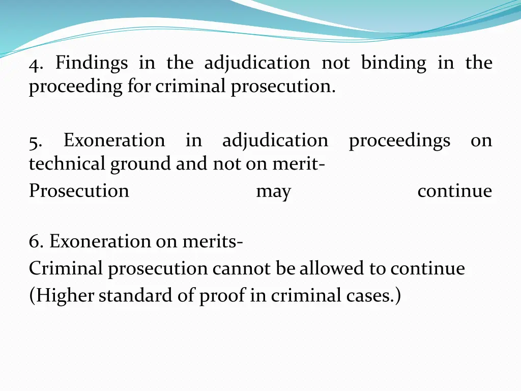 4 findings in the adjudication not binding