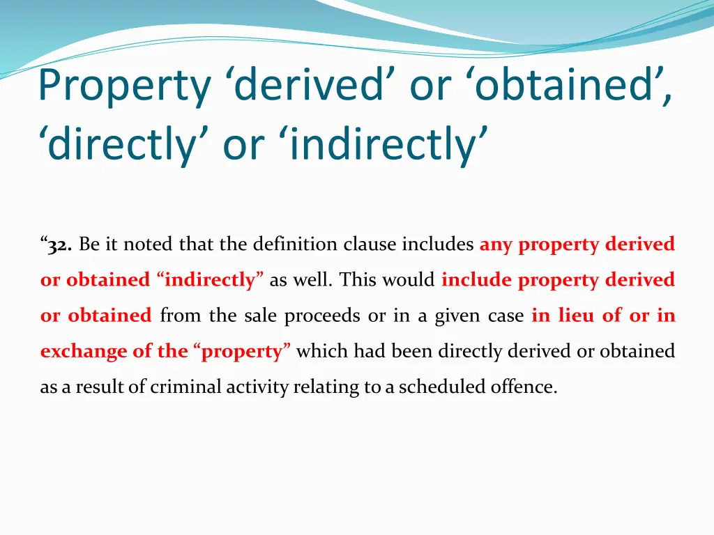 property derived or obtained directly