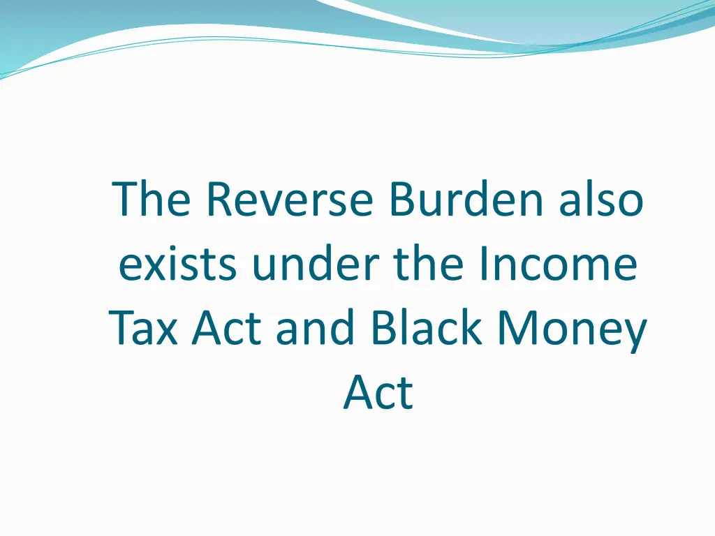 the reverse burden also exists under the income