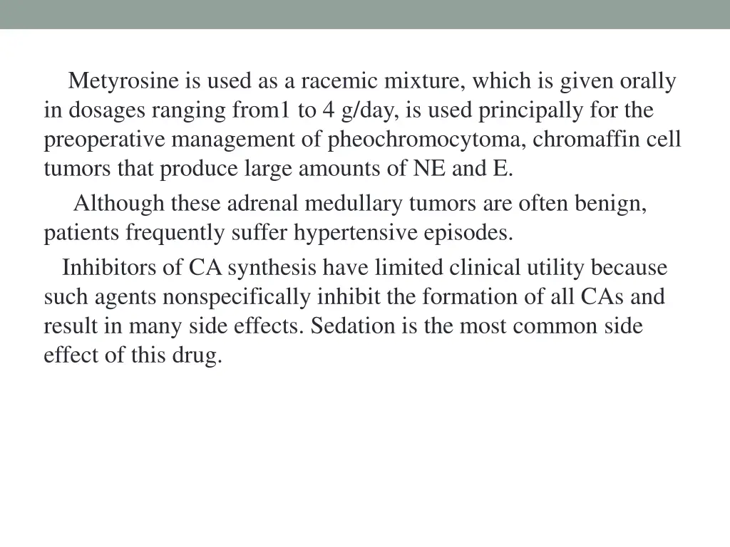 metyrosine is used as a racemic mixture which