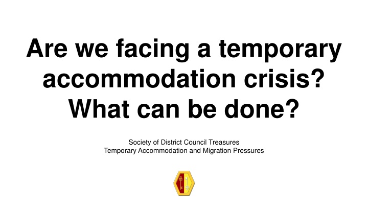 are we facing a temporary accommodation crisis