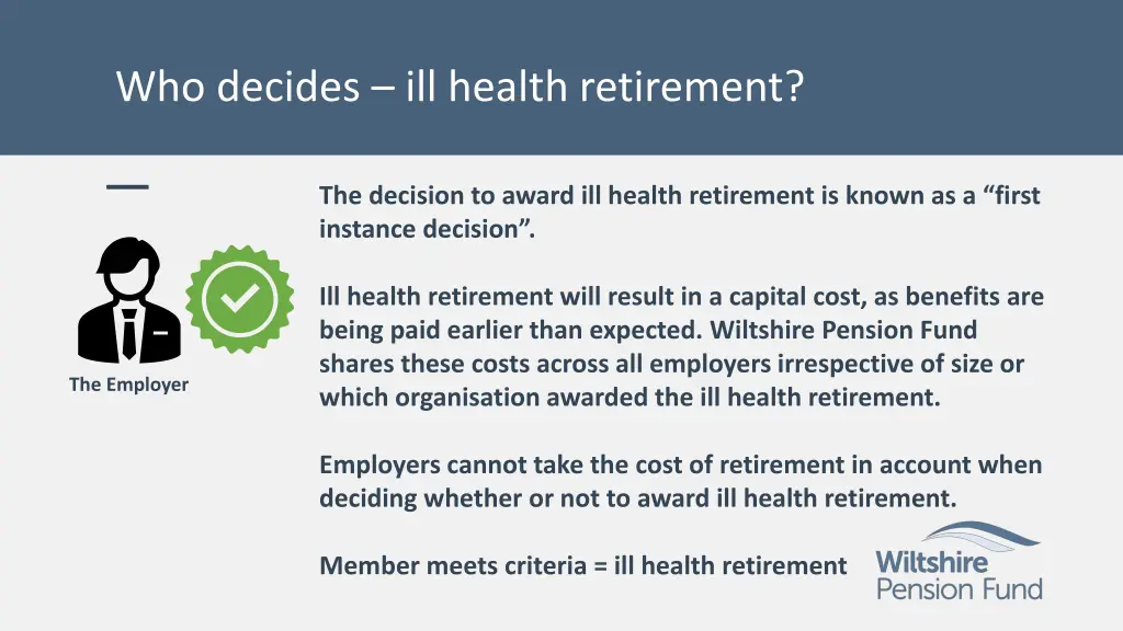 who decides ill health retirement 1