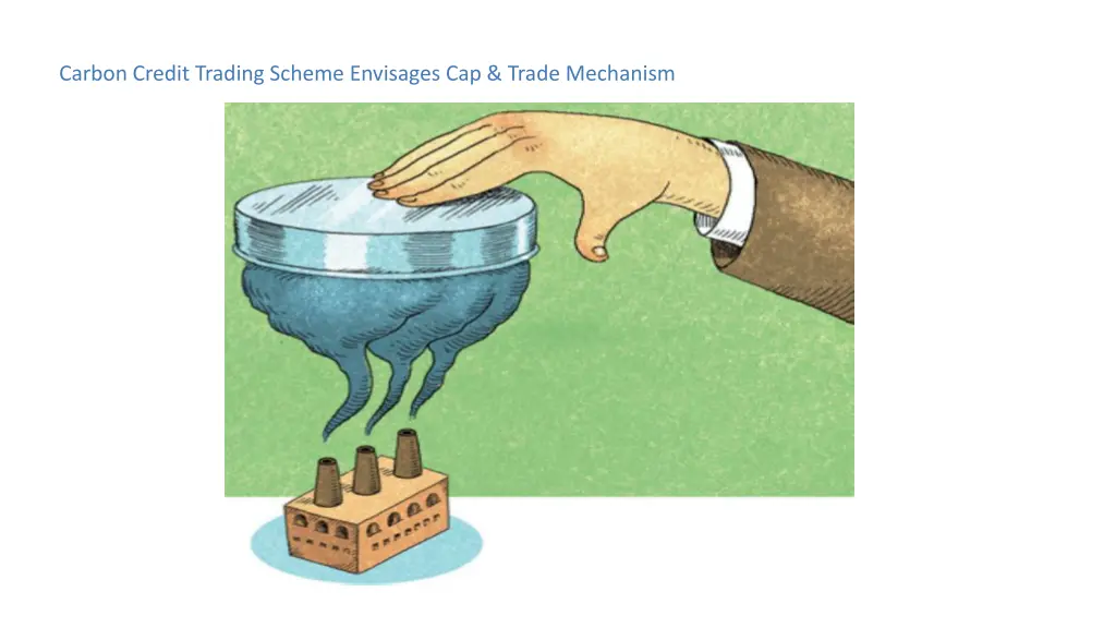 carbon credit trading scheme envisages cap trade