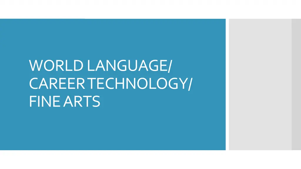 world language career technology fine arts