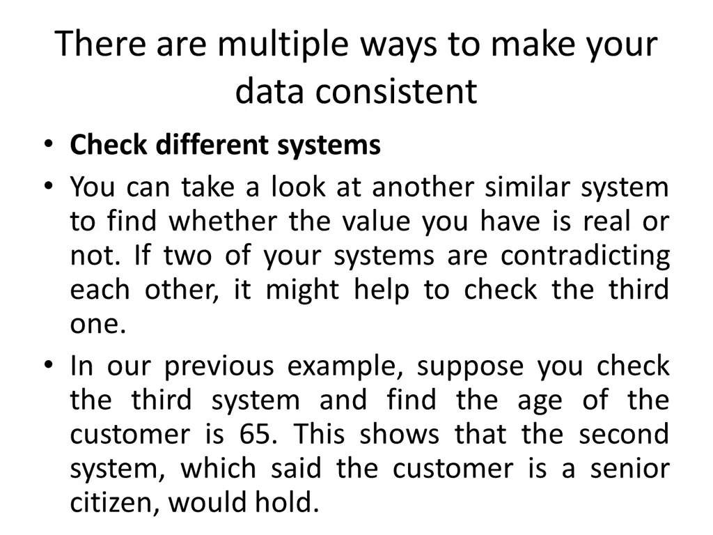 there are multiple ways to make your data