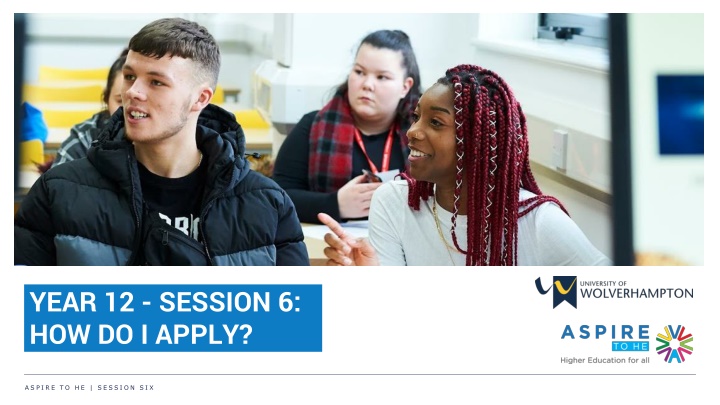 year 12 session 6 how do i apply