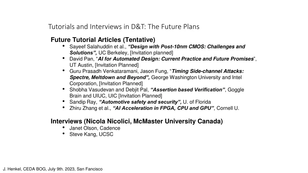 tutorials and interviews in d t the future plans