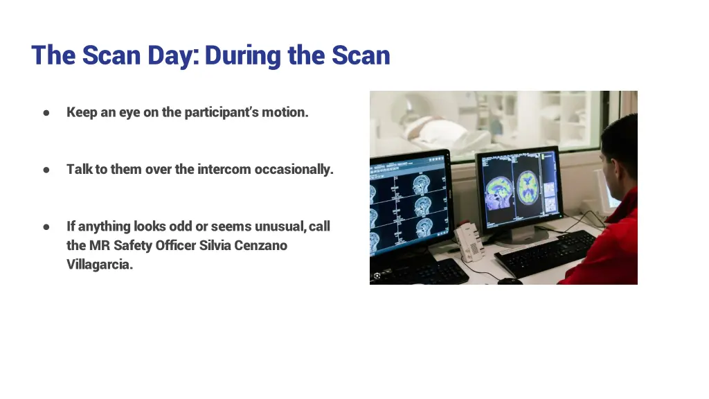 the scan day during the scan